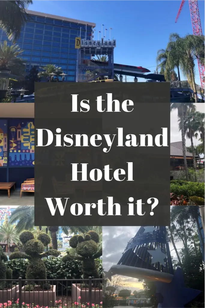 Is the Disneyland Hotel Worth it PIn